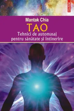 Coperta cărții Tao. Tehnici de automasaj pentru sanatate si intinerire