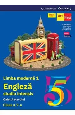 Coperta cărții Limba engleza. Limba moderna 1. Studiu intensiv - Clasa 5 - Caietul elevului - Vicki Anderson , Eoin Higgins , Cristina Rusu , Diana Todoran