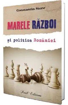 Coperta cărții Marele razboi si politica Romaniei