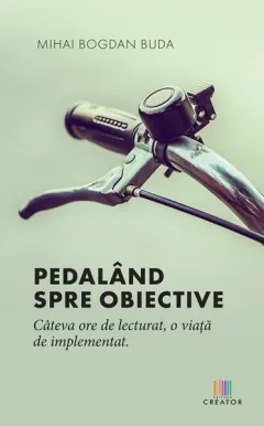 Coperta cărții Pedalând spre obiective