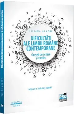 Coperta cărții Dificultati ale limbii romane contemporane. Greseli de scriere si vorbire