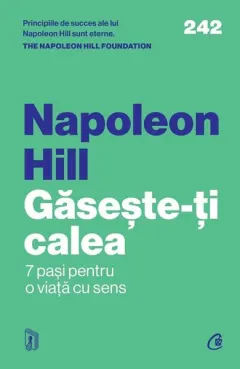 Coperta cărții Gaseste-ti calea. 7 pasi pentru o viata cu sens