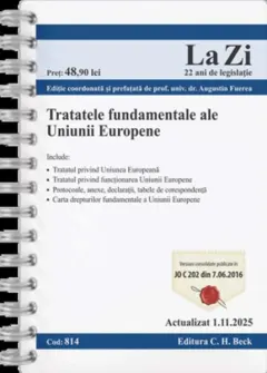 Coperta cărții Tratatele fundamentale ale Uniunii Europene Act.1 Noiembrie 2025 Ed. Spiralata