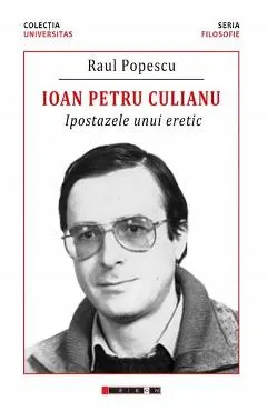 Coperta cărții Ioan Petru Culianu. Ipostazele unui eretic