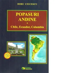 Coperta cărții Popasuri andine. Chile, Ecuador, Columbia