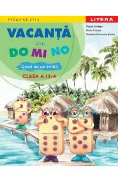 Coperta cărții Vacanta cu DO MI NO - Clasa 3 - Caiet de activitati - Olguta Schiopu, Doina Cozma, Daniela-Petronela Slincu