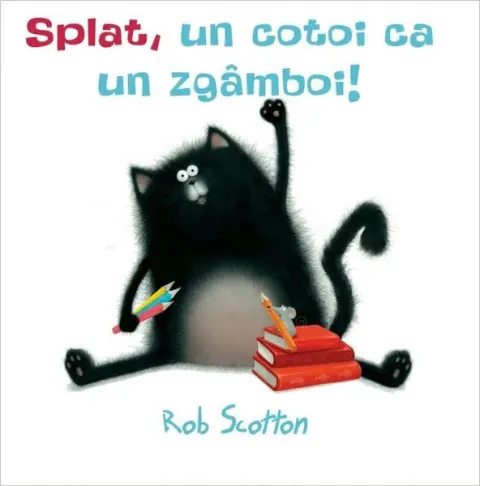 Coperta cărții Splat, un cotoi ca un zgâmboi!