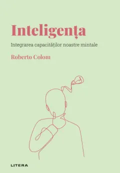 Coperta cărții Inteligenta. Volumul 4. Descopera Psihologia