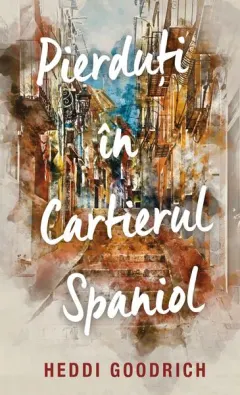 Coperta cărții Pierduți în cartierul spaniol