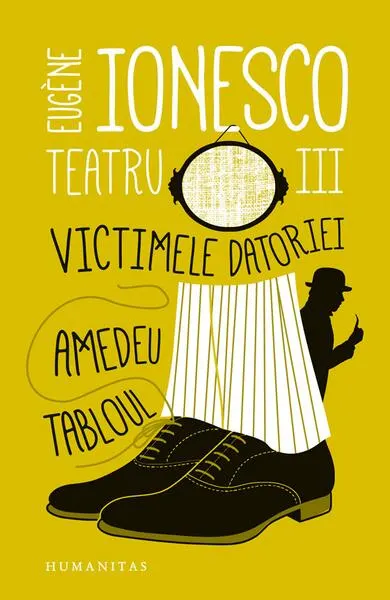 Coperta cărții Teatru III. Victimele datoriei. Amedeu. Tabloul