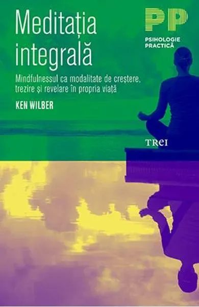 Coperta cărții Meditatia integrala