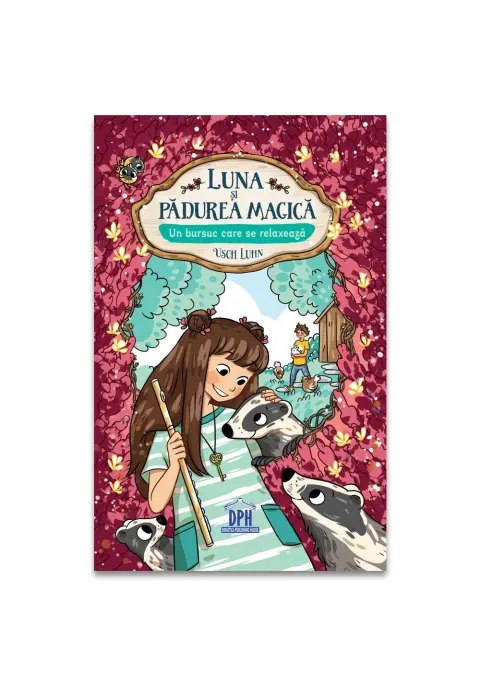 Coperta cărții Luna si Padurea magica - vol 6: Un bursuc care se relaxeaza