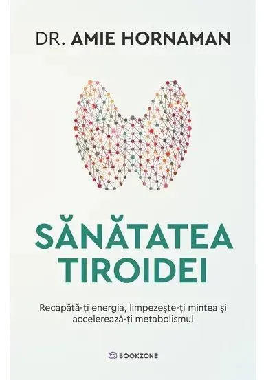Coperta cărții Sanatatea tiroidei. Recapata-ti energia, limpezeste-ti mintea si accelereaza-ti metabolismul