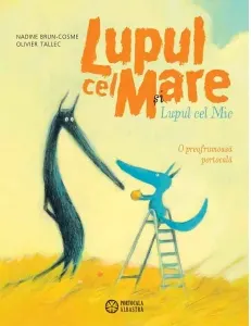 Coperta cărții Lupul cel Mare si Lupul cel Mic. O preafrumoasa portocala