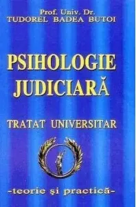 Coperta cărții Psihologie judiciara. Tratat universitar - teorie si practica