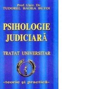 Coperta cărții Psihologie judiciara. Tratat universitar - teorie si practica