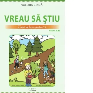 Coperta cărții Vreau sa stiu. Caiet de lucru pentru 2+ ani. Domeniul : Stiinte