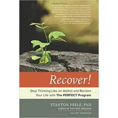Coperta cărții Recover!: Stop Thinking Like an Addict and Reclaim Your Life with The PERFECT Program