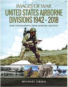 Coperta cărții United States Airborne Divisions 1942-2018, Green, Michael