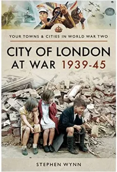 Coperta cărții City of London at War 1939-45