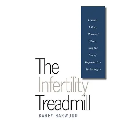 Coperta cărții The Infertility Treadmill