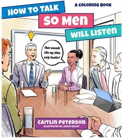 Coperta cărții How to Talk So Men Will Listen