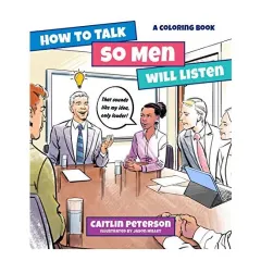 Coperta cărții How to Talk So Men Will Listen