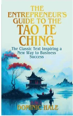 Coperta cărții The Entrepreneur's Guide to the Tao Te Ching
