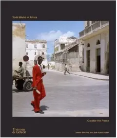 Coperta cărții Todd Webb in Africa by Aimee Bessire HARDBACK