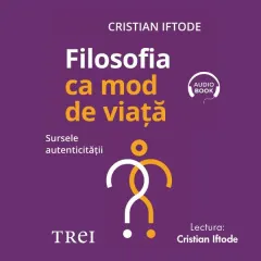 Coperta cărții Filosofia ca mod de viață. Sursele autenticității (audiobook)