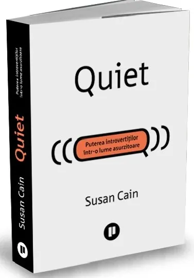 Coperta cărții Quiet. Puterea introvertiților într-o lume asurzitoare
