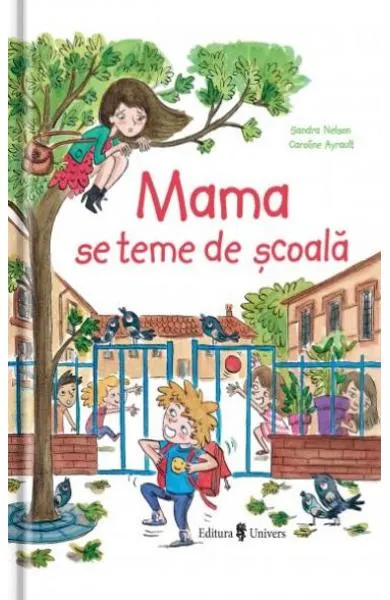 Coperta cărții Mama se teme de scoala