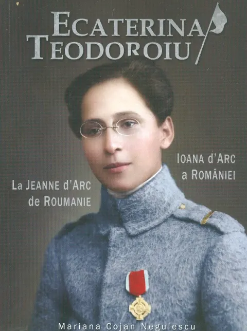Coperta cărții Ecaterina Teodoroiu - Ioana D'Arc a Romaniei