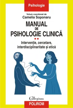 Coperta cărții Manual de psihologie clinică (vol. II). Intervenție, cercetare, interdisciplinaritate și etică