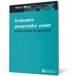 Coperta cărții Evaluarea progresului scolar: de la teorie la practica