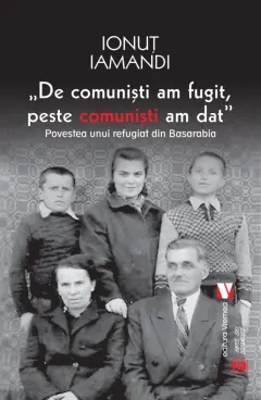 Coperta cărții De comuniști am fugit, peste comuniști am dat