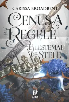 Coperta cărții Cenusa si regele blestemat de stele