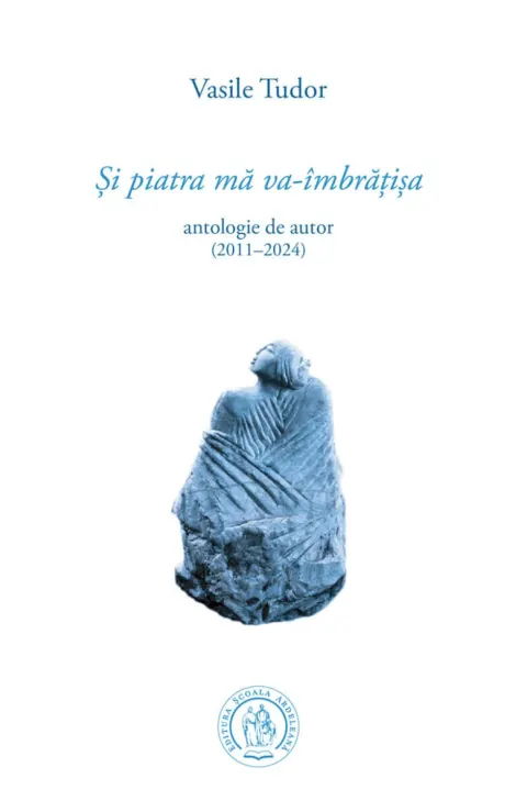 Coperta cărții Si piatra ma va-imbratisa