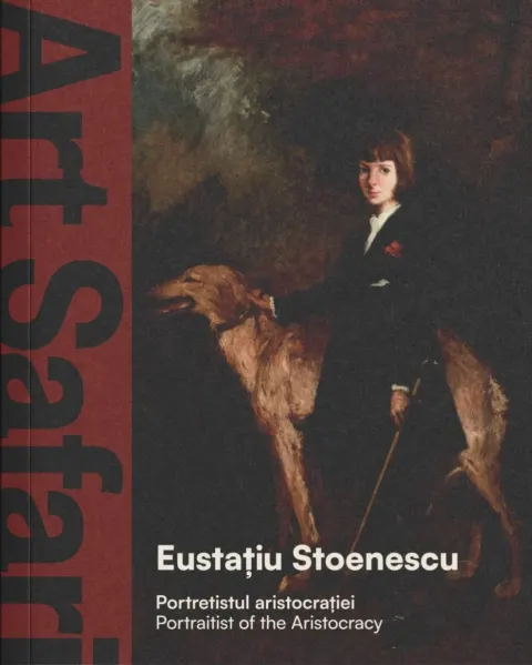 Coperta cărții Eustațiu Stoenescu. Portretistul aristocrației