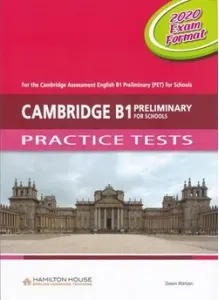 Coperta cărții Cambridge B1 Preliminary for Schools (PET4S) Practice Tests (2020 Exam) Student s Book with Downloadable Audio (QR Code) && Answer Key