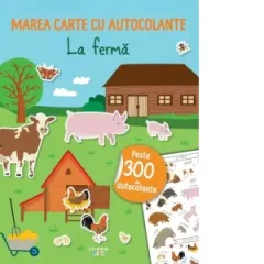 Coperta cărții Marea carte cu autocolante. La ferma