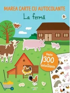 Coperta cărții Marea carte cu autocolante. La ferma