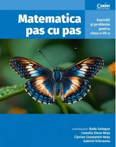 Coperta cărții Matematica pas cu pas. Exercitii si probleme pentru clasa a VII-a, editia a II-a revizuita si adaugita
