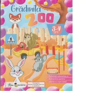 Coperta cărții Gradinita Zoo 3-4 ani. Activitati educative si distractive pentru parinti si copii isteti