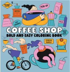 Coperta cărții Coffee Shop Bold and Easy Coloring Book
