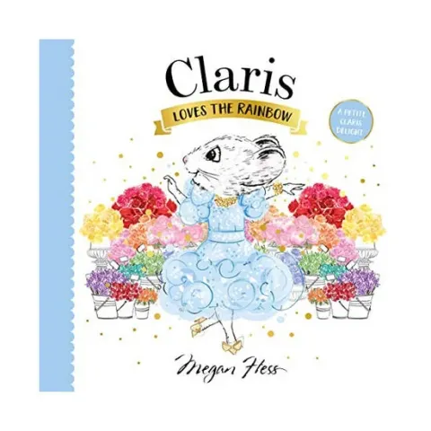 Coperta cărții Claris loves the rainbow: a petite Claris delight