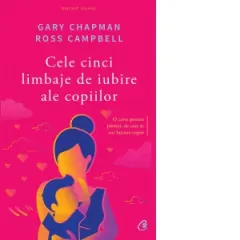 Coperta cărții Cele cinci limbaje de iubire ale copiilor. Editia a V-a