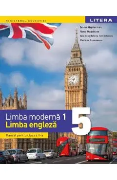 Coperta cărții Limba engleza. Limba moderna 1 - Clasa 5 - Manual - Emma Heyderman, Fiona Mauchline, Ana-Magdalena Iordanescu, Mariana Stoenescu