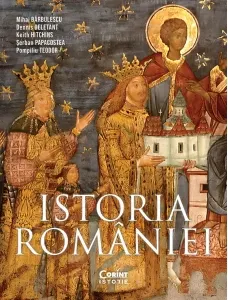 Coperta cărții Istoria Romaniei. Editia a IV-a, revizuita si adaugita