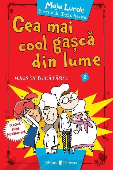 Coperta cărții Cea mai cool gasca din lume. Haos in bucatarie